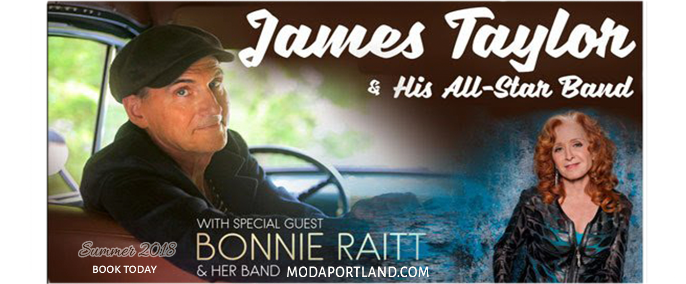 James Taylor and His All Star Band & Bonnie Raitt at Moda Center