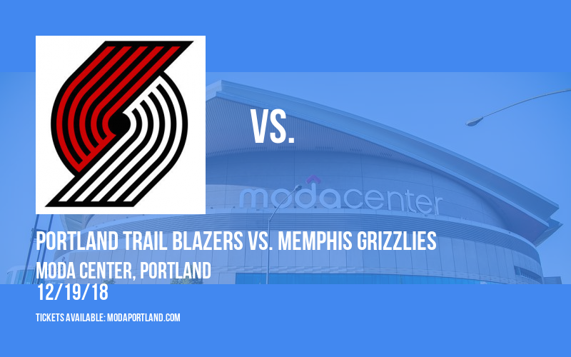 Portland Trail Blazers vs. Memphis Grizzlies at Moda Center tickets Portland Trail Blazers vs. Memphis Grizzlies at Moda Center