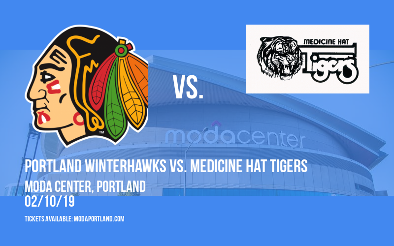 Portland Winterhawks vs. Medicine Hat Tigers at Moda Center tickets Portland Winterhawks vs. Medicine Hat Tigers at Moda Center