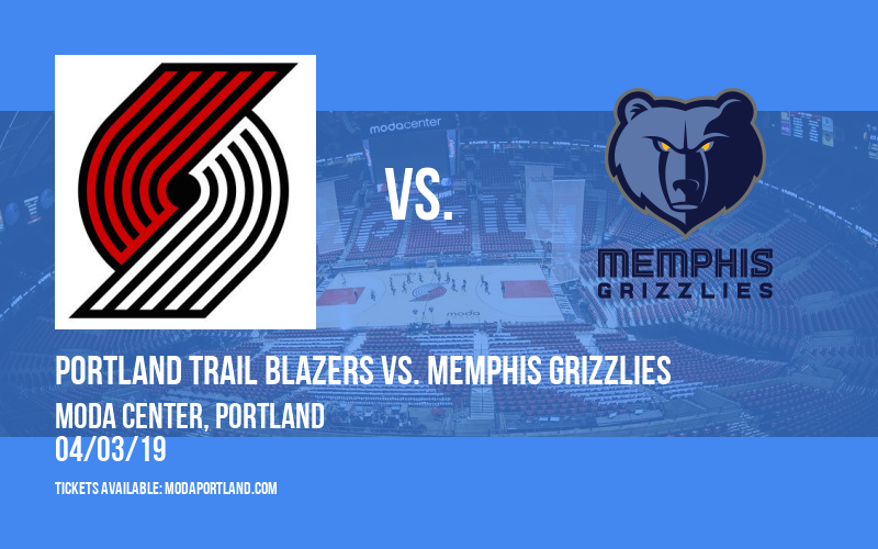 Portland Trail Blazers vs. Memphis Grizzlies at Moda Center tickets Portland Trail Blazers vs. Memphis Grizzlies at Moda Center