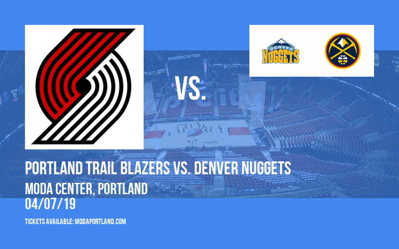 Portland Trail Blazers vs. Denver Nuggets at Moda Center tickets Portland Trail Blazers vs. Denver Nuggets at Moda Center