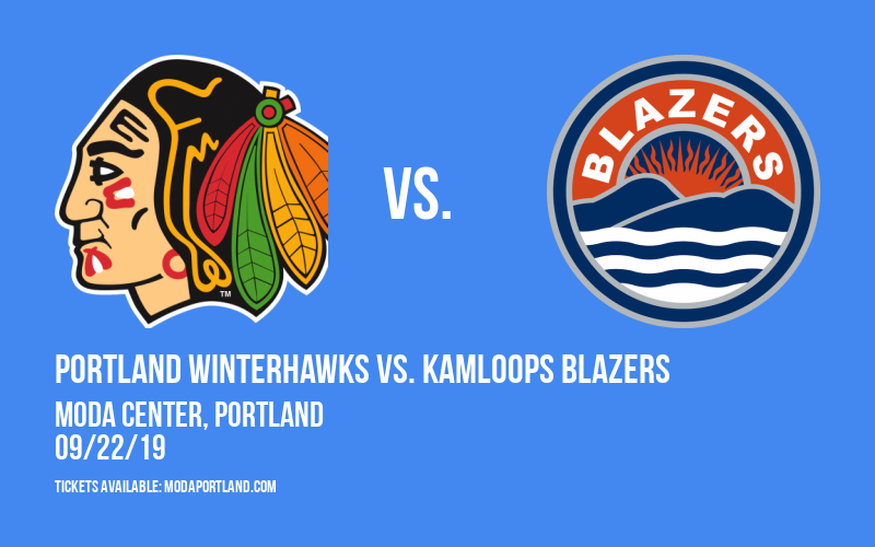 Portland Winterhawks vs. Kamloops Blazers at Moda Center tickets Portland Winterhawks vs. Kamloops Blazers at Moda Center