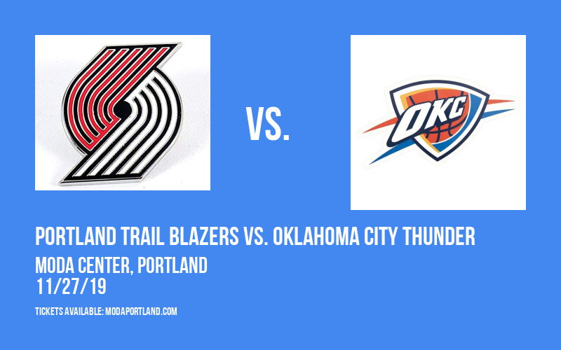 Portland Trail Blazers vs. Oklahoma City Thunder at Moda Center tickets Portland Trail Blazers vs. Oklahoma City Thunder at Moda Center
