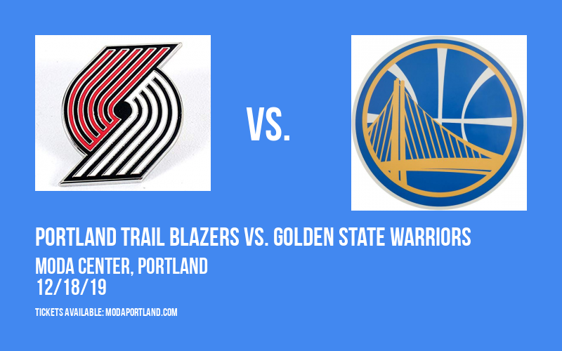 Portland Trail Blazers vs. Golden State Warriors at Moda Center tickets Portland Trail Blazers vs. Golden State Warriors at Moda Center