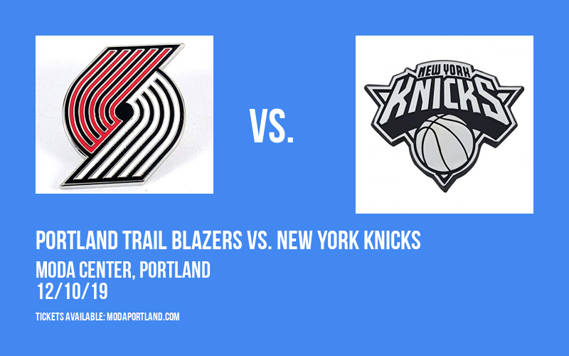 Portland Trail Blazers vs. New York Knicks at Moda Center tickets Portland Trail Blazers vs. New York Knicks at Moda Center
