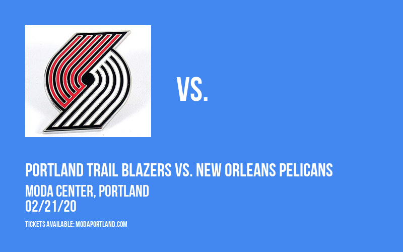 Portland Trail Blazers vs. New Orleans Pelicans at Moda Center tickets Portland Trail Blazers vs. New Orleans Pelicans at Moda Center