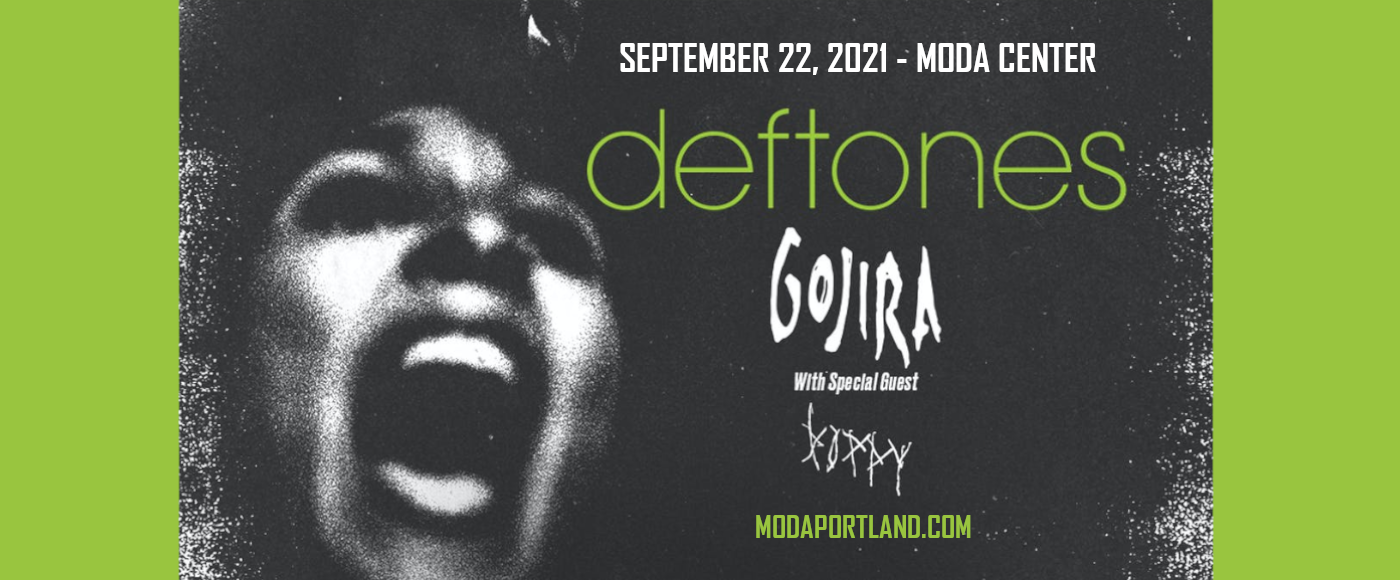 Deftones, Gojira & Poppy at Moda Center tickets Deftones, Gojira & Poppy at Moda Center