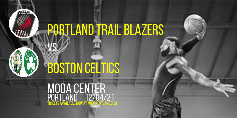 Portland Trail Blazers vs. Boston Celtics at Moda Center tickets Portland Trail Blazers vs. Boston Celtics at Moda Center