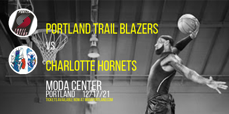 Portland Trail Blazers vs. Charlotte Hornets at Moda Center