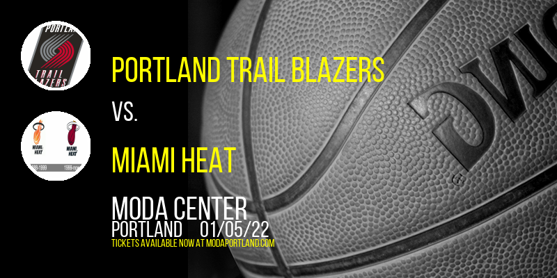 Portland Trail Blazers vs. Miami Heat at Moda Center tickets Portland Trail Blazers vs. Miami Heat at Moda Center