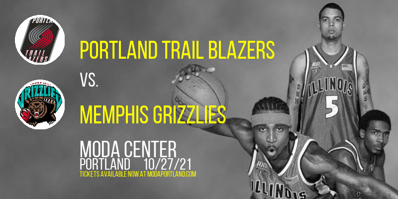 Portland Trail Blazers vs. Memphis Grizzlies at Moda Center tickets Portland Trail Blazers vs. Memphis Grizzlies at Moda Center