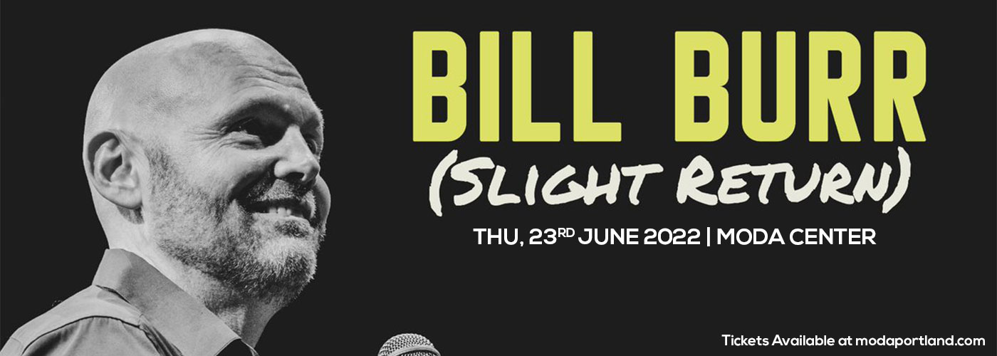 Bill Burr at Moda Center tickets Bill Burr at Moda Center