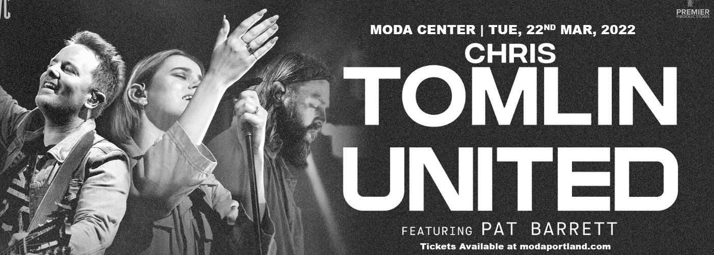 Chris Tomlin & Hillsong United at Moda Center tickets Chris Tomlin & Hillsong United at Moda Center