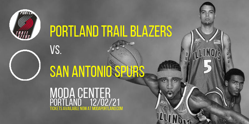 Portland Trail Blazers vs. San Antonio Spurs at Moda Center tickets Portland Trail Blazers vs. San Antonio Spurs at Moda Center