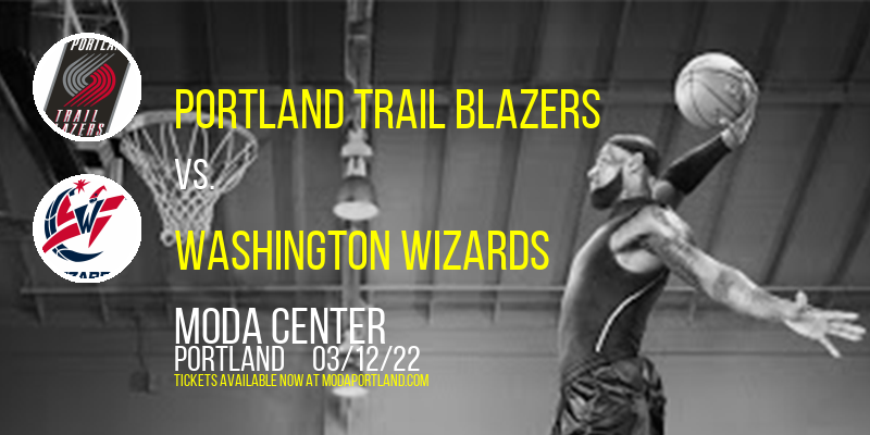 Portland Trail Blazers vs. Washington Wizards at Moda Center tickets Portland Trail Blazers vs. Washington Wizards at Moda Center