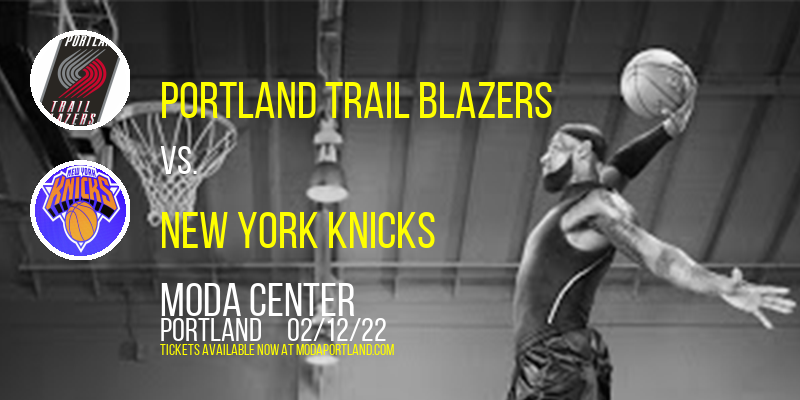 Portland Trail Blazers vs. New York Knicks at Moda Center