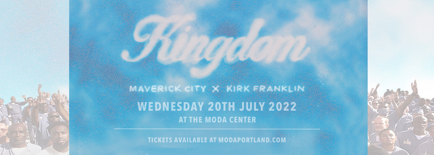 Kingdom Tour: Maverick City Music & Kirk Franklin at Moda Center tickets Kingdom Tour: Maverick City Music & Kirk Franklin at Moda Center
