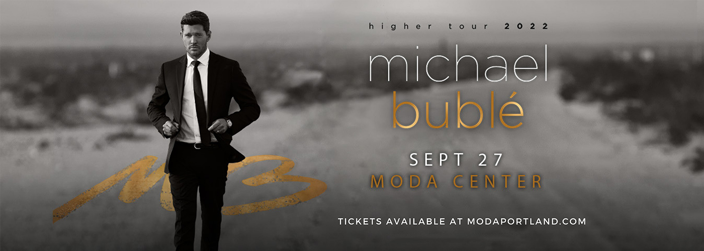 Michael Buble at Moda Center
