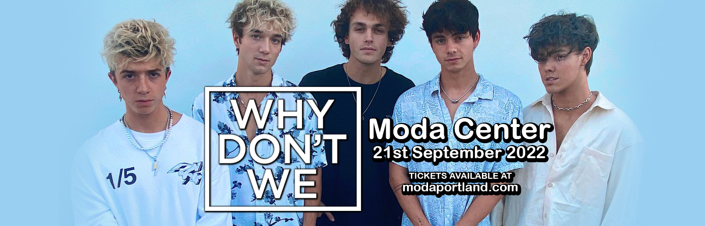 Why Don't We at Moda Center tickets Why Don't We at Moda Center