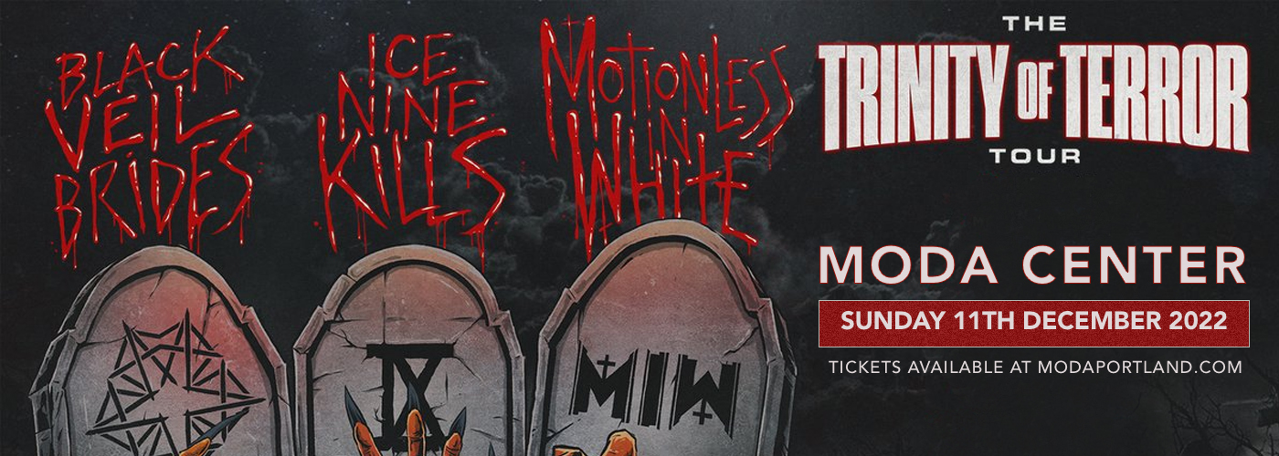 Trinity Of Terror Tour: Ice Nine Kills, Black Veil Brides & Motionless In White at Moda Center