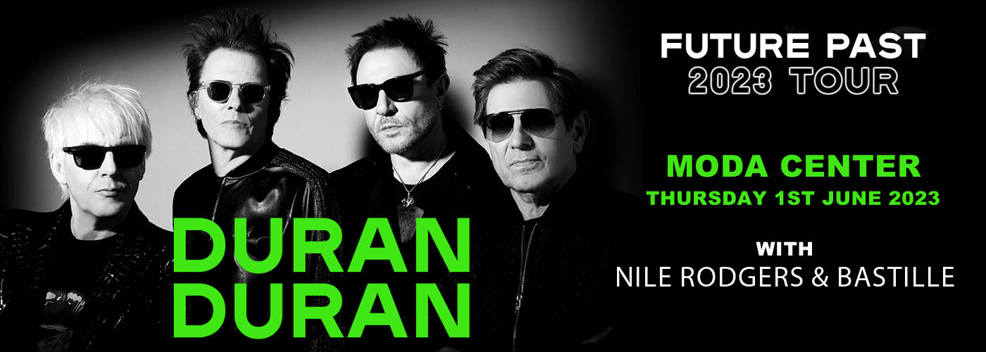 Duran Duran, Nile Rodgers & Bastille at Moda Center tickets Duran Duran, Nile Rodgers & Bastille at Moda Center