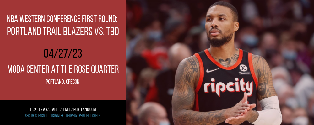 NBA Western Conference First Round: Portland Trail Blazers vs. TBD at Moda Center tickets NBA Western Conference First Round: Portland Trail Blazers vs. TBD at Moda Center