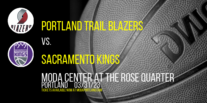Portland Trail Blazers vs. Sacramento Kings at Moda Center tickets Portland Trail Blazers vs. Sacramento Kings at Moda Center