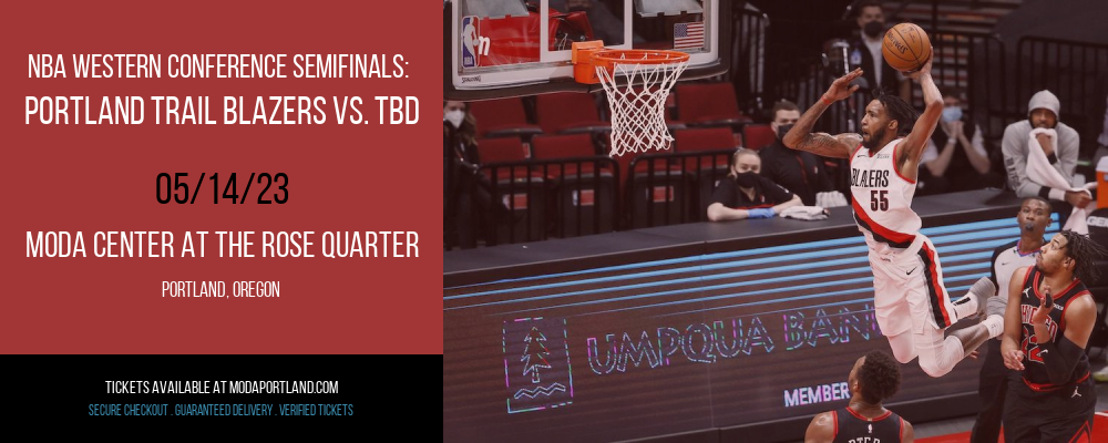 NBA Western Conference Semifinals: Portland Trail Blazers vs. TBD at Moda Center tickets NBA Western Conference Semifinals: Portland Trail Blazers vs. TBD at Moda Center