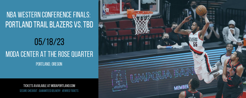 NBA Western Conference Finals: Portland Trail Blazers vs. TBD at Moda Center tickets NBA Western Conference Finals: Portland Trail Blazers vs. TBD at Moda Center
