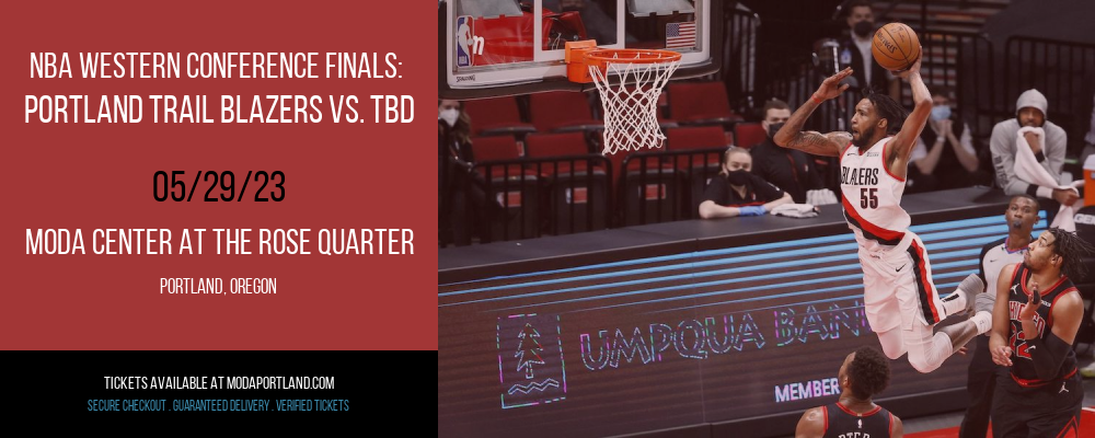 NBA Western Conference Finals: Portland Trail Blazers vs. TBD [CANCELLED] at Moda Center