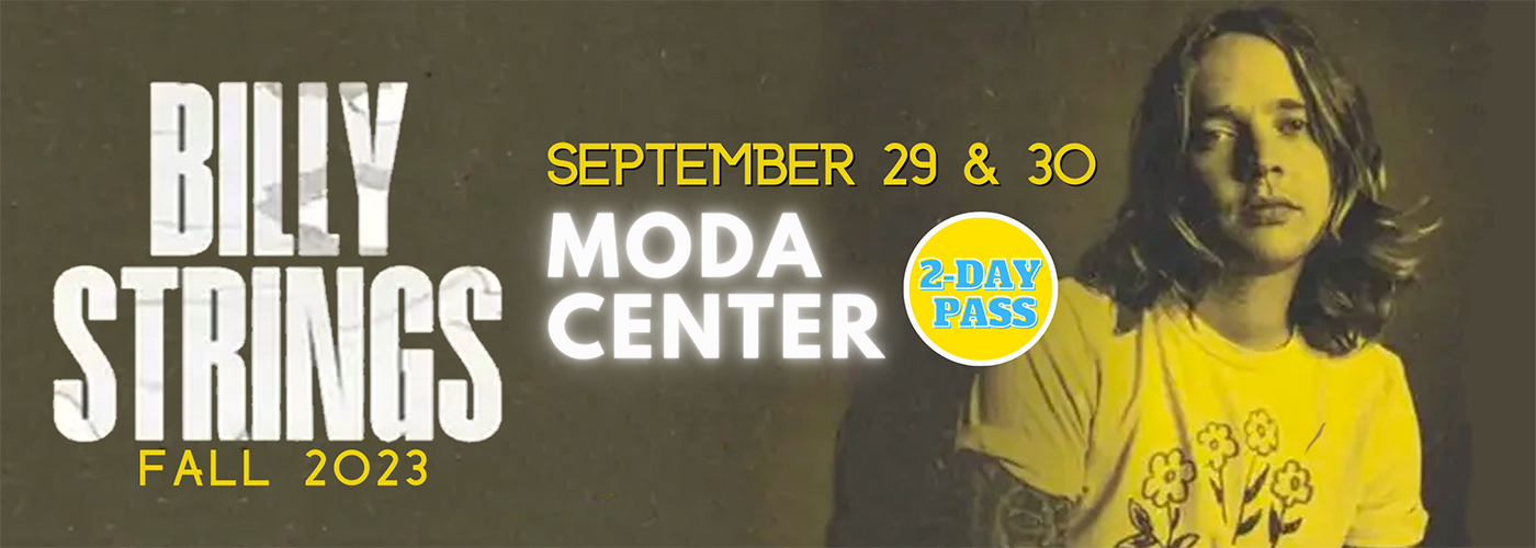 Billy Strings - 2 Day Pass at Moda Center tickets Billy Strings - 2 Day Pass at Moda Center
