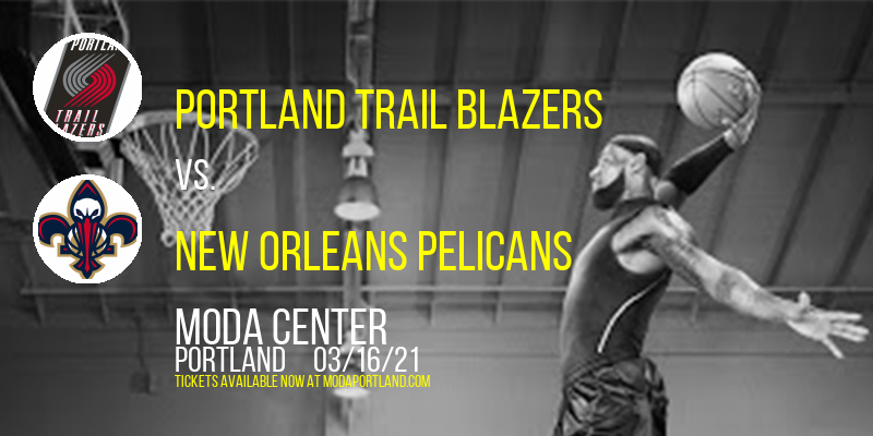 Portland Trail Blazers vs. New Orleans Pelicans [CANCELLED] at Moda Center