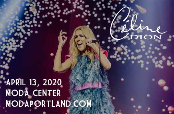 Celine Dion [CANCELLED] at Moda Center