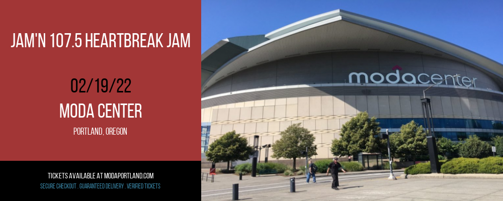 JAM'N 107.5 Heartbreak Jam [CANCELLED] at Moda Center