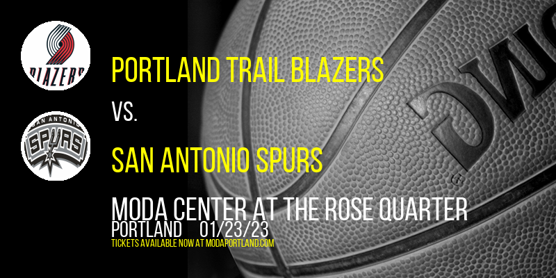 Portland Trail Blazers vs. San Antonio Spurs at Moda Center