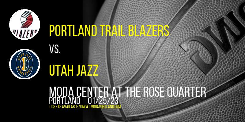 Portland Trail Blazers vs. Utah Jazz at Moda Center