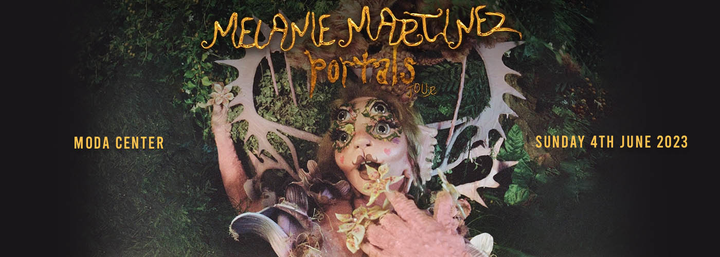 Melanie Martinez at Moda Center tickets Melanie Martinez at Moda Center