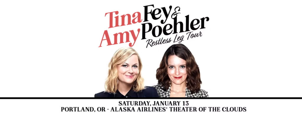 Tina Fey & Amy Poehler at Moda Center at the Rose Quarter