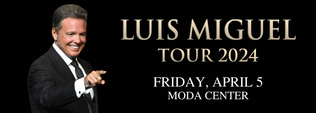 Luis Miguel at Moda Center at the Rose Quarter