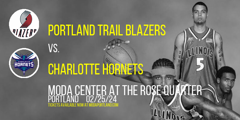Portland Trail Blazers vs. Charlotte Hornets at Moda Center at the Rose Quarter