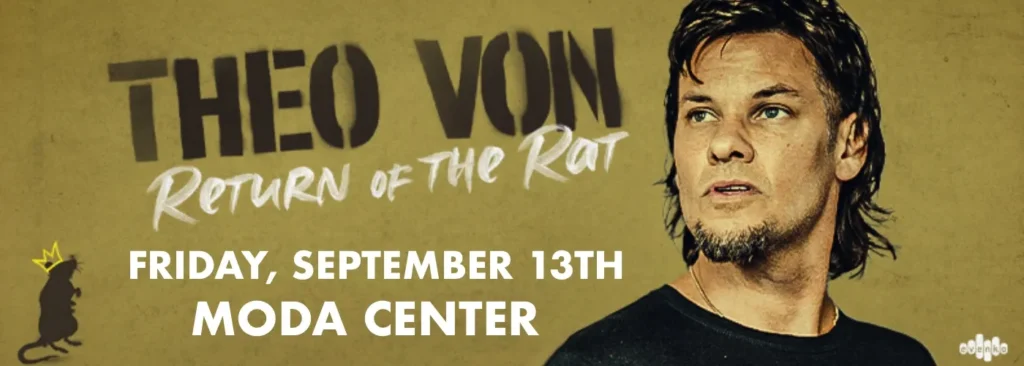 Theo Von at Moda Center at the Rose Quarter