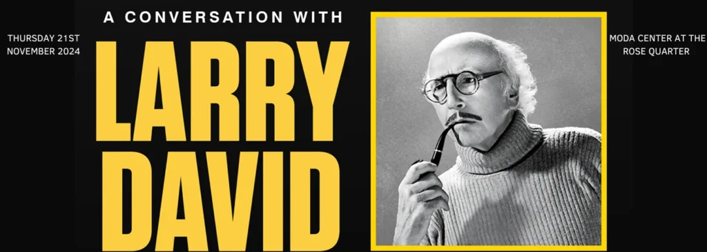 A Conversation with Larry David at Moda Center at the Rose Quarter