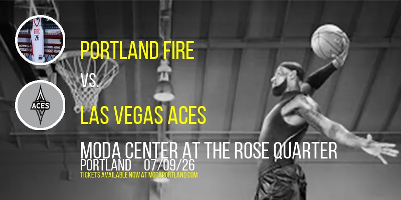Portland Fire at Moda Center at the Rose Quarter